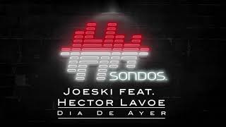 Joeski feat Héctor Lavoe  Dia De Ayer Extended Mix [upl. by Tedric]