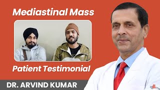 Mediastinal Mass Surgery Success Patients Journey with Prof Dr Arvind Kumar at Medanta [upl. by Suanne]