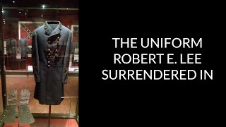 The Uniform Robert E Lee Surrendered In [upl. by Laurinda]