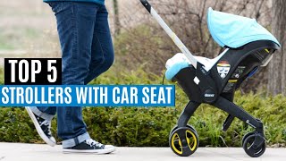 The Best 5 Baby Strollers With Car Seat In 2023 Buying Guide [upl. by Secunda]