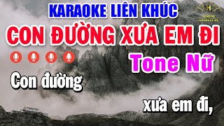 Karaoke Liên Khúc Nhạc Sống Tone Nữ  Nhạc Trữ Tình Bolero Dễ Hát Nhất  CON ĐƯỜNG XƯA EM ĐI [upl. by Deuno954]