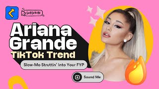 SlowMo Struttin Into Your FYP The Ariana Grande TikTok Trend You NEED to Try [upl. by Asilram]