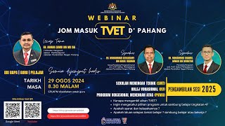 WEBINAR JOM MASUK TVET D PAHANG 2024 [upl. by Fante234]