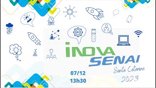 INOVA SENAI SC 2023 [upl. by Iggy]