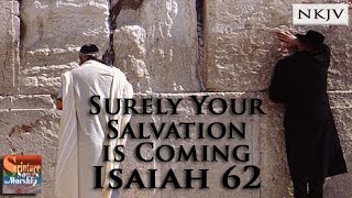 Isaiah 62 Song NKJV quotSurely Your Salvation is Comingquot Esther Mui [upl. by Petey]