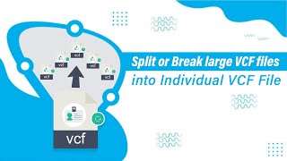 Split Vcard VCF Files using Vcard Splitter Tool  Softaken TechGuide [upl. by Venable]