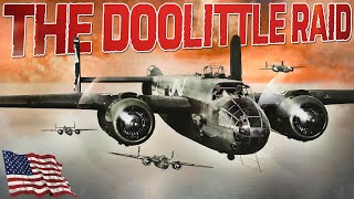 The Doolittle Raid  Full Documentary  Jimmy Doolittle  Missions That Changed The War l The B25 [upl. by Maritsa]