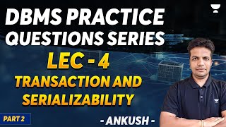 DBMS Practice Questions series  LEC  4 Transaction and serializability Part 2 [upl. by Nnylirej]