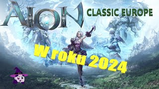 Aion Classic EU  co słychać w roku 2024 [upl. by Hentrich327]