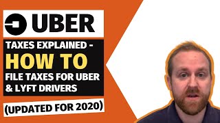 Uber Taxes Explained  How To File Taxes For Uber amp Lyft Drivers Updated for 2020 [upl. by Sinnaiy]