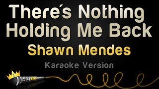 Shawn Mendes  Theres Nothing Holding Me Back Karaoke Version [upl. by Trenton906]