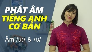 Phát âm tiếng Anh cơ bản  Tập 6 Âm u amp ʊ Phát âm tiếng Anh chuẩn 1 [upl. by Baptlsta]