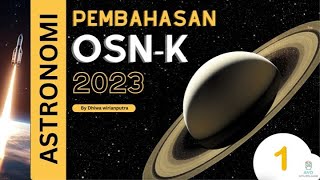 Pembahasan OSNK Astronomi 2023 No 1 [upl. by Ivor]