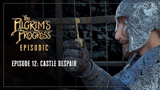 Pilgrims Progress  Episode 12  Castle Despair  John RhysDavies  Ben Price [upl. by Spurgeon]