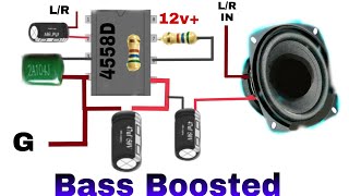 How To Make Bass Boosted Using 4558D ic  Bass Boosted [upl. by Akeyla]