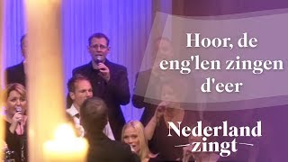 Nederland Zingt Hoor de englen zingen deer [upl. by Ahsima894]