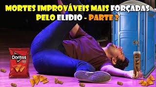 Mortes Improváveis mais forçadas pelo Elidio  Parte 2 [upl. by Aratas839]