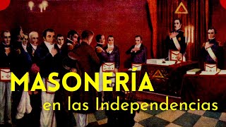 La Masonería El factor clave en la lucha por la independencia en América [upl. by Alyehs]