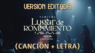 Lugar de rompimiento  Yamilka Canción  letra versión editada [upl. by Brendin]