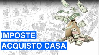 Imposte acquisto prima e seconda casa [upl. by Clapp]