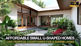 Affordable Small U Shaped Homes with Lush Tropical Courtyards for a Serene Living [upl. by Noraha]