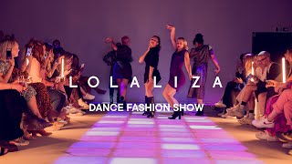 LOLALIZA DANCE FASHION SHOW 2021 [upl. by Arev]