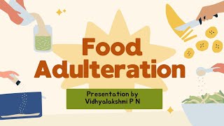 Food adulteration Adulteration in Food Health effects of food adulteration [upl. by Holman]