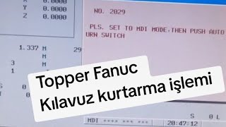 Fanuc kılavuz kurtarma işlemi Yarım kalan kılavuz işlemi [upl. by Yuji]