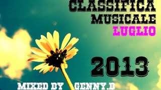 Classifica Musicale Giugno Luglio 2013 MIXED BY GennyB HD [upl. by Alexandro]