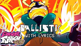 Ballistic WITH LYRICS  Friday Night Funkin VS Whitty Mod Cover [upl. by Sal]