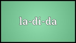 Ladida Meaning [upl. by Bernj874]