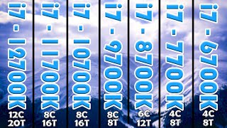 I7 12700K vs11700K vs 10700K vs 9700K vs 8700K vs 7700K vs 6700K [upl. by Selwin300]