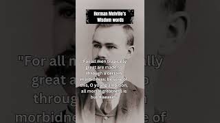 Herman Melvilles Wisdom A Collection of Insightful Quotes MrNonstopWisdom quote writer [upl. by Halyhs]