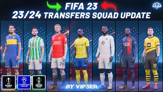 2324 Transfers Squad Update V6 For FIFA 23  New Transfers Promoted Teams UEFA Groups [upl. by Irik983]