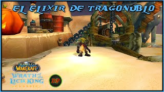 El Elixir de Tragonublo🔵WoW Lich King Classic [upl. by Odlamur]