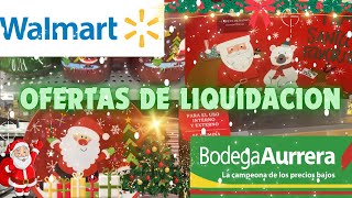 💥LIQUIDACIONES 50 WALMART  BODEGA AURRERA RECORRIDO OFERTAS Y ALGO MÁS COMPLETO💥🎅🏻 [upl. by Arraek878]