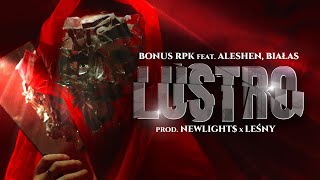 Bonus RPK ft Aleshen Białas  LUSTRO  Prod Newlight x Leśny Official Video [upl. by April568]