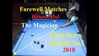 Magician Efren Reyes Vs Earl Strickland Farewell Matches 2018  Episode Number One [upl. by Prochora]