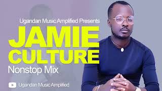 Jamie Culture  All Music NonStop Mix  New Ugandan Music  Ugandan Music Amplified [upl. by Schechinger]