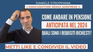 PENSIONE ANTICIPATA 2024 QUALI REQUISITI SERVONO PER LA PENSIONE E COME FARE DOMANDA [upl. by Lenahs]