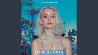 Zara Larsson  Back amp Forth Official Audio in Description [upl. by Assereht]