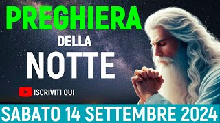 🌙POTENTE PREGHIERA DELLA SERA  SABATO 14 SETTEMBRE 2024  SICUREZZA DIVINA MENTRE DORMI [upl. by Esiouqrut]