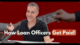 How Loan Officers Get Paid [upl. by Suchta]