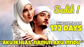 SEDIH BANGET  KISAH CINTA PENUH HARU ZİRA amp AMEER AZZIKRA ALUR CERITA FILM 172 DAYS  FULL MOVIE [upl. by Ailasor]