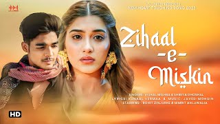 Zihaal e Miskin LYRICS JavedMohsin  Vishal Mishra amp Shreya Ghoshal  Rohit Z amp Nimrit A [upl. by Cleodel]