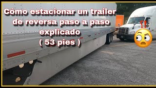 COMO DAR REVERSA PASO A PASO UN TRAILER DE 53 PIES [upl. by Nedla31]