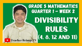 DIVISIBILITY RULES FOR 4 8 12 AND 11  MELCS  GRADE 5 MATHEMATICS QUARTER 1  WEEK 2 [upl. by Naget120]