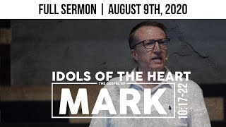 Idols of the Heart  Full Sermon  August 9th 2020 [upl. by Aical]