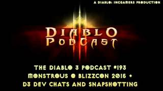 Diablo 3 Podcast 193 Blizzcon Monstrous amp Snapshotting [upl. by Assener]