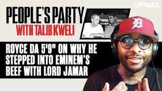 Royce da 59quot On Why He Stepped Into Eminem’s Beef With Lord Jamar  Peoples Party Clip [upl. by Hyman292]